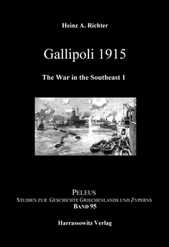 Hardcover Gallipoli 1915. the War in the Southeast 1 Book