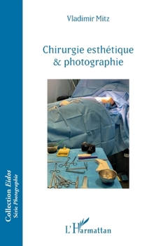 Chirurgie esthétique & photographie (Eidos) (French Edition)