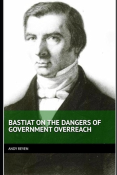 Paperback Bastiat on the Dangers of Government Overreach Book