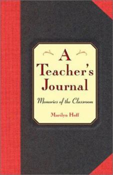 A Teacher's Journal: Memories Of The Classroom