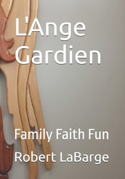 Paperback L'Ange Gardien: Family Faith Fun Book