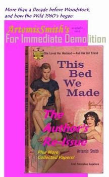 Paperback ArtemisSmith's THIS BED WE MADE (For Immediate Demolition) Book