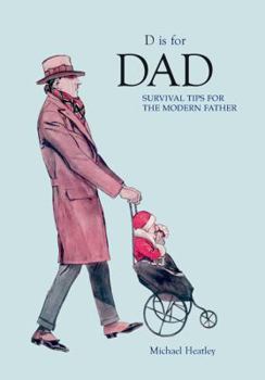 Hardcover D Is for Dad: Survival Tips for the Modern Father. by Sam Martin Book
