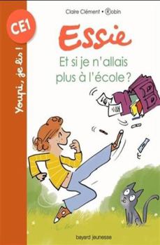 Et si je n'allais pas à l'école ? - Book  of the Essie