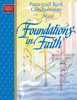 Print on Demand Foundations in Faith, Participant Book Catechumenate Year C Book