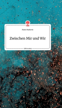 Hardcover Zwischen Mir und Wir. Life is a Story - story.one [German] Book