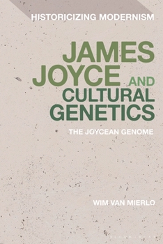 Hardcover James Joyce and Cultural Genetics: The Joycean Genome Book