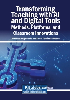 Paperback Transforming Teaching with AI and Digital Tools: Methods, Platforms, and Classroom Innovations Book