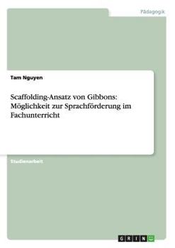 Paperback Scaffolding-Ansatz von Gibbons: Möglichkeit zur Sprachförderung im Fachunterricht [German] Book