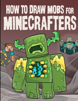 Paperback How to Draw Mobs for Minecrafters Volume 1 [Large Print] Book
