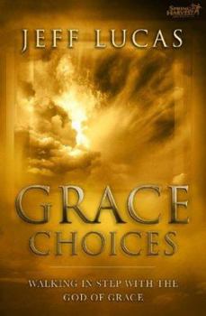 Paperback Grace Choices: Walking in Step with the God of Grace Book