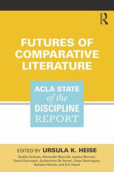Paperback Futures of Comparative Literature: ACLA State of the Discipline Report Book