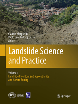 Paperback Landslide Science and Practice: Volume 1: Landslide Inventory and Susceptibility and Hazard Zoning Book