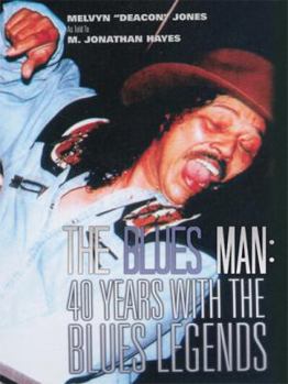 Hardcover The Blues Man: 40 Years with the Blues Legends Book