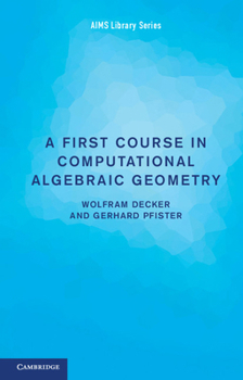 Paperback A First Course in Computational Algebraic Geometry Book