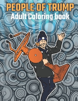 Paperback People of Trump: Adult coloring book