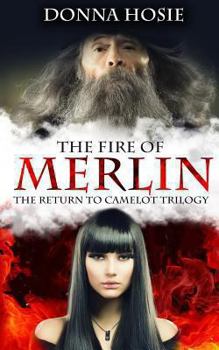 The Fire of Merlin - Book #2 of the Return to Camelot