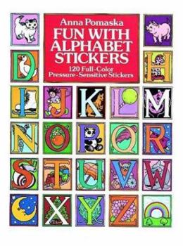 Paperback Fun with Alphabet Stickers: 120 Full-Color Pressure-Sensitive Stickers Book