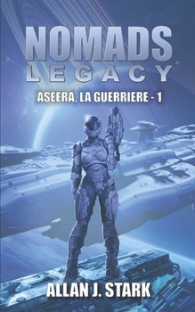 Paperback NOMADS LEGACY - Aseera: Aseera, la guerrière [French] Book