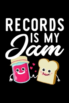 Records Is My Jam: Funny Notebook for Records Fan | Great Christmas & Birthday Gift Idea for Records Fan | Records Journal | 100 pages 6x9 inches