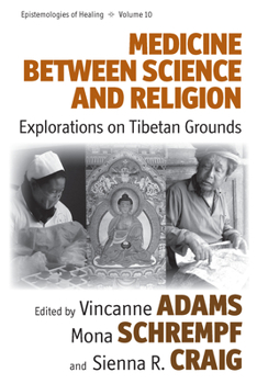 Paperback Medicine Between Science and Religion: Explorations on Tibetan Grounds Book