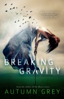 Breaking Gravity - Book #2 of the Fall Back