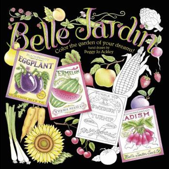 Paperback Belle Jardin: Color the Garden of Your Dreams! Book