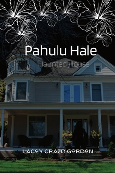 Pahulu Hale: Haunted House