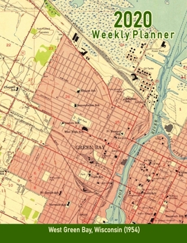 2020 Weekly Planner: West Green Bay, Wisconsin (1954): Vintage Topo Map Cover