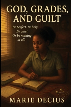 Paperback God, Grades, and Guilt Book