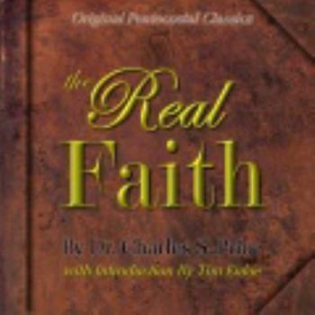 Paperback The Real Faith (Original Pentecostal Classics) Foreword and introduction By Tim Enloe Book