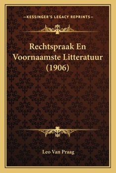 Paperback Rechtspraak En Voornaamste Litteratuur (1906) [Dutch] Book
