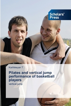 Paperback Pilates and vertical jump performance of basketball players Book