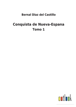 Paperback Conquista de Nueva-Espana: Tomo 1 [Spanish] Book