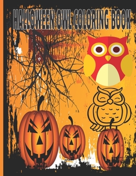 Paperback Halloween Owl Coloring Book: Halloween Coloring Books for Kids Book
