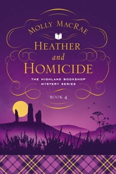 Hardcover Heather and Homicide: The Highland Bookshop Mystery Series: Book 4 Book