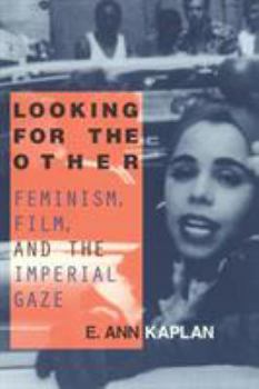 Paperback Looking for the Other: Feminism, Film and the Imperial Gaze Book