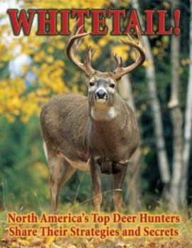 Paperback Whitetail!: North America's Top Deer Hunters Share Their Strategies and Secrets Book