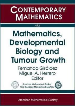 Mathematics, Developmental Biology and Tumour Growth (Contemporary Mathematics)