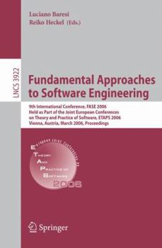 Paperback Fundamental Approaches to Software Engineering: 9th International Conference, Fase 2006, Held as Part of the Joint European Conferences on Theory and Book