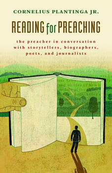 Paperback Reading for Preaching: The Preacher in Conversation with Storytellers, Biographers, Poets, and Journalists Book