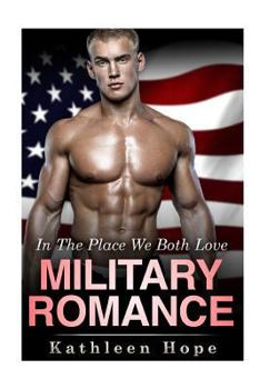 In the Place We Both Love - Book  of the Military Romance Collection