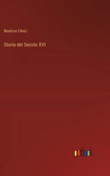 Hardcover Storia del Secolo XVI [Italian] Book