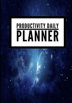 Productivity Daily Planner: Space Design (3) - Undated Productivity Planner, Productivity Notebook, Organizer For Daily Routine Planning - [Professional Grade]