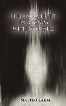 Paperback Finding a Light in a Room with no Walls Book