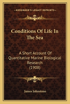 Paperback Conditions Of Life In The Sea: A Short Account Of Quantitative Marine Biological Research (1908) Book