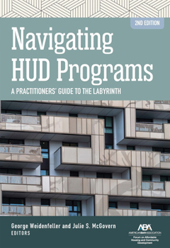Paperback Navigating HUD Programs: Navigating HUD Programs: A Practitioners' Guide to the Labyrinth, Second Edition Book