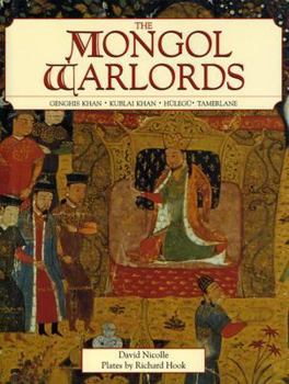 Hardcover The Mongol Warlords: Genghis Khan, Kublai Khan, Hulegu, Tamerlane Book