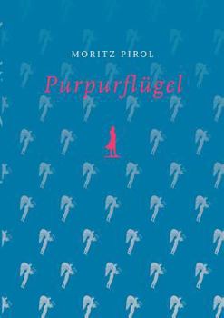 Paperback Purpurflügel: Prosanetze auf den Spuren von Brief- und Schelmenroman [German] Book