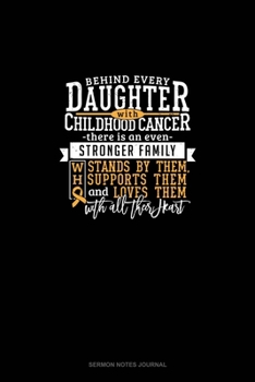 Behind Every Daughter With Childhood Cancer, There Is An Even Stronger Family Who Stands By Her, Supports Her And Loves Her With All Their Heart: Sermon Notes Journal